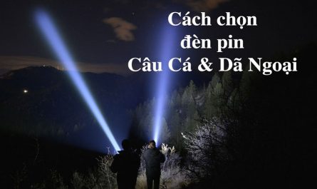 chon den pin sieu sang